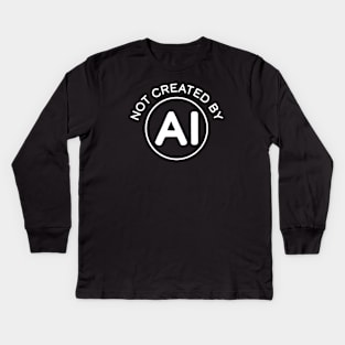 Not Created By AI Kids Long Sleeve T-Shirt